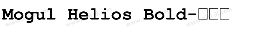 Mogul Helios Bold字体转换 Mogul Helios Bold字体转换